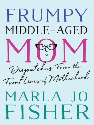 cover image of Frumpy Middle-Aged Mom